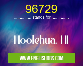 96729 means Hoolehua, HI 96729
