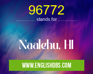 96772 means Naalehu, HI 96772