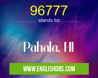 96777 means Pahala, HI 96777