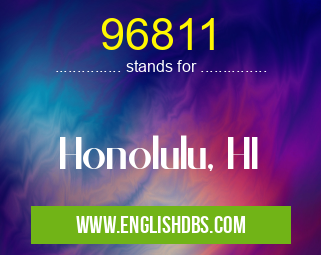 96811 means Honolulu, HI 96811
