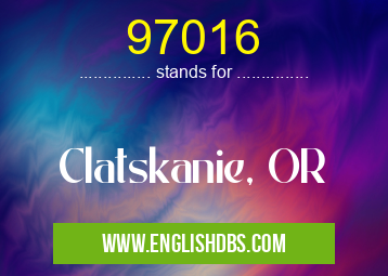 97016 means Clatskanie, OR 97016