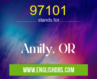 97101 means Amity, OR 97101
