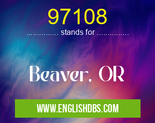 97108 means Beaver, OR 97108