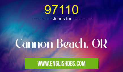 97110 means Cannon Beach, OR 97110