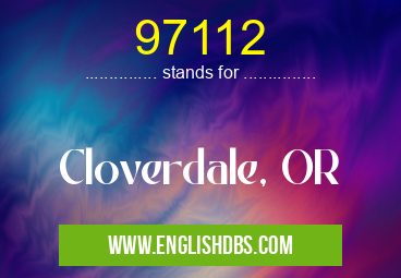 97112 means Cloverdale, OR 97112