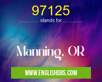 97125 means Manning, OR 97125