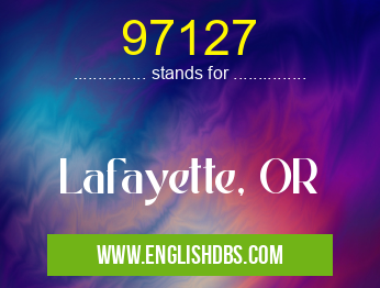 97127 means Lafayette, OR 97127