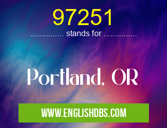 97251 means Portland, OR 97251