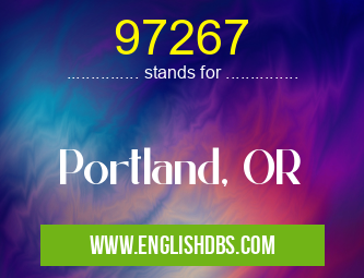 97267 means Portland, OR 97267