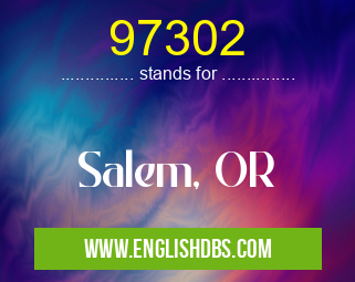 97302 means Salem, OR 97302