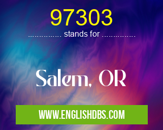 97303 means Salem, OR 97303
