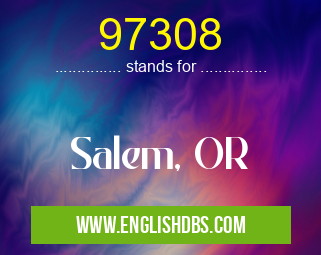 97308 means Salem, OR 97308