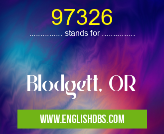 97326 means Blodgett, OR 97326