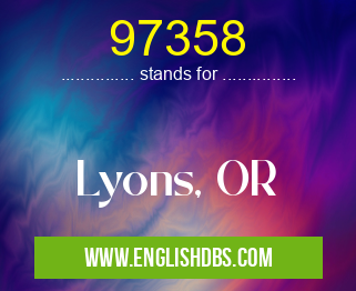 97358 means Lyons, OR 97358