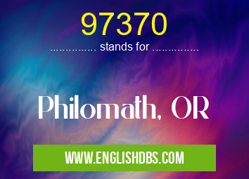 97370 means Philomath, OR 97370