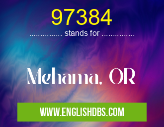 97384 means Mehama, OR 97384