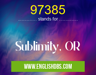 97385 means Sublimity, OR 97385