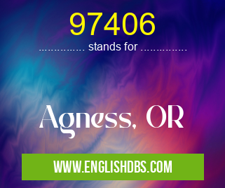 97406 means Agness, OR 97406