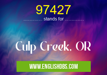 97427 means Culp Creek, OR 97427