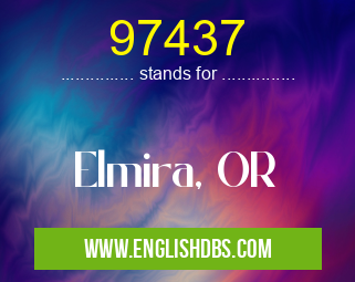97437 means Elmira, OR 97437