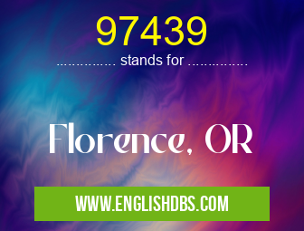 97439 means Florence, OR 97439
