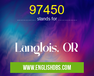 97450 means Langlois, OR 97450