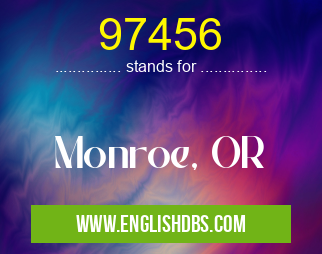 97456 means Monroe, OR 97456