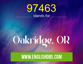97463 means Oakridge, OR 97463