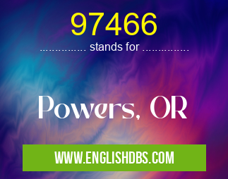 97466 means Powers, OR 97466