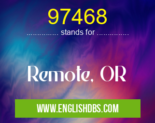 97468 means Remote, OR 97468