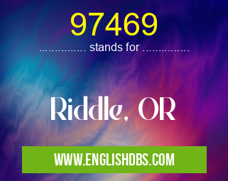 97469 means Riddle, OR 97469