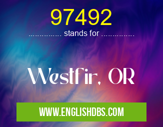 97492 means Westfir, OR 97492