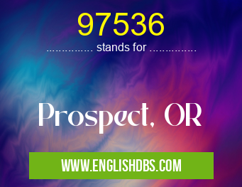 97536 means Prospect, OR 97536