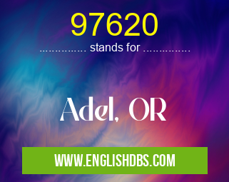97620 means Adel, OR 97620