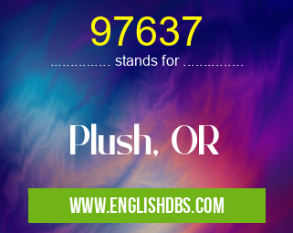 97637 means Plush, OR 97637