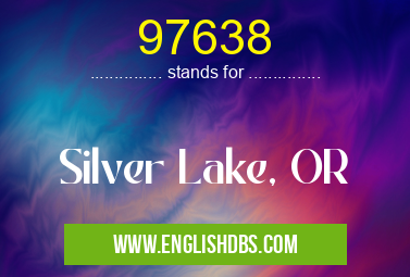 97638 means Silver Lake, OR 97638