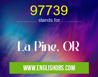 97739 means La Pine, OR 97739