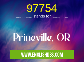 97754 means Prineville, OR 97754