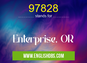97828 means Enterprise, OR 97828
