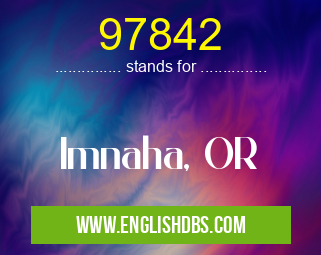97842 means Imnaha, OR 97842