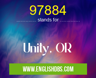 97884 means Unity, OR 97884