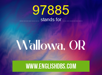 97885 means Wallowa, OR 97885