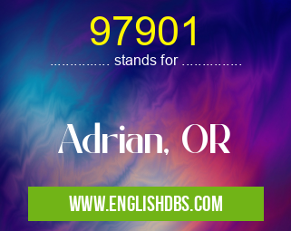 97901 means Adrian, OR 97901