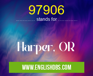 97906 means Harper, OR 97906