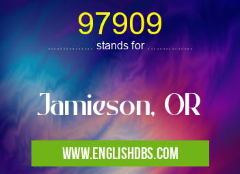 97909 means Jamieson, OR 97909