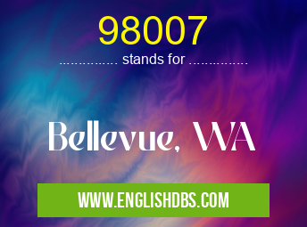 98007 means Bellevue, WA 98007