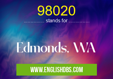98020 means Edmonds, WA 98020