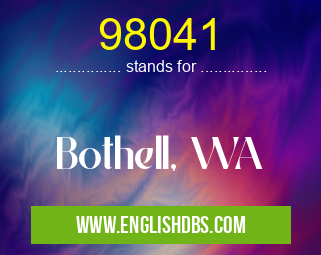 98041 means Bothell, WA 98041