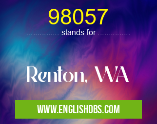 98057 means Renton, WA 98057