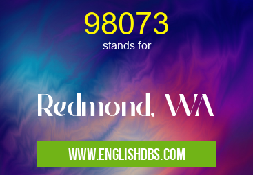 98073 means Redmond, WA 98073